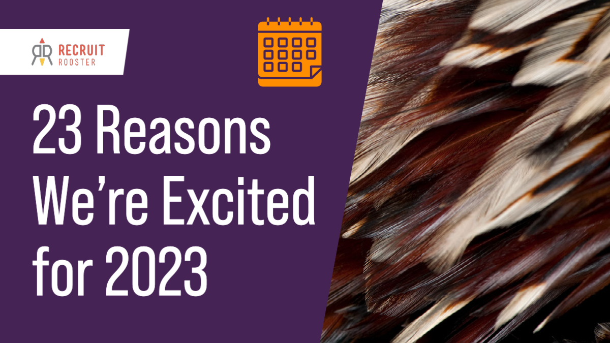 Recruit Rooster's 23 reasons we're excited about 2023