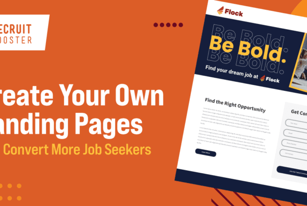 How to create effective recruitment landing pages with Recruit Rooster's Talent Engage recruitment marketing software