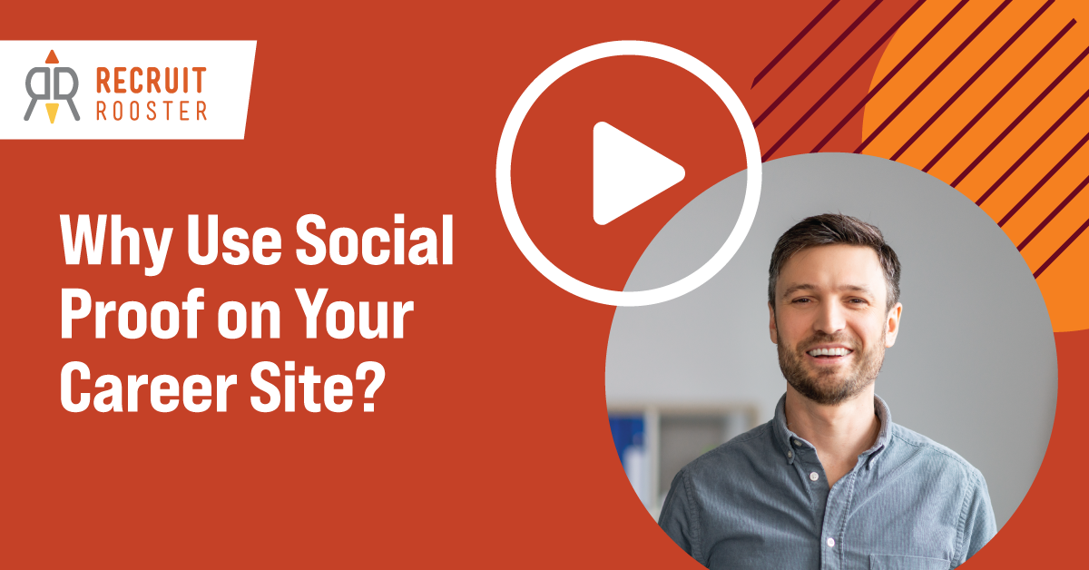 How to use social proof on career sites with employee testimonial videos by Recruit Rooster