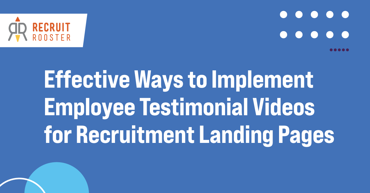 How to use employee testimonial videos for recruitment on landing pages