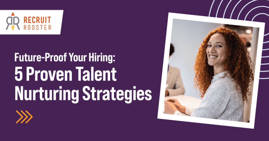 Top 5 Talent Nurturing Strategies to Prepare for Future Hiring ...