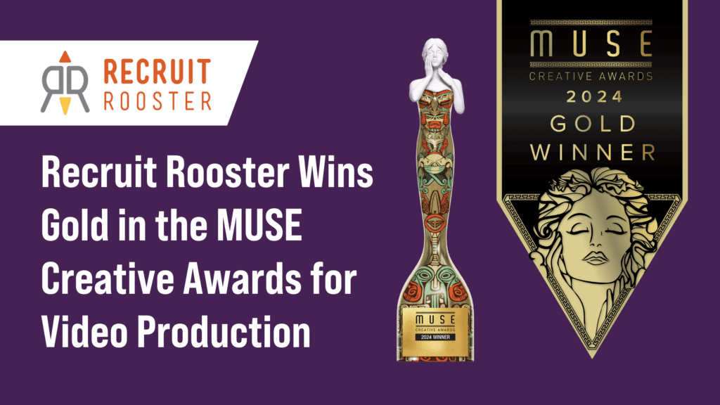 Recruit Rooster Wins Gold in the 2024 MUSE Creative Awards for Video Production, graphic of gold Muse trophy and Gold Winner Muse banner