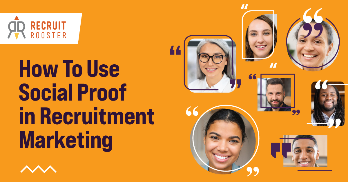 Social proof in recruitment marketing, Talent Attract Video, Recruit Rooster